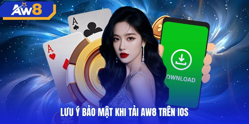 Giải pháp bảo vệ tài khoản khi dùng AW8 app ios