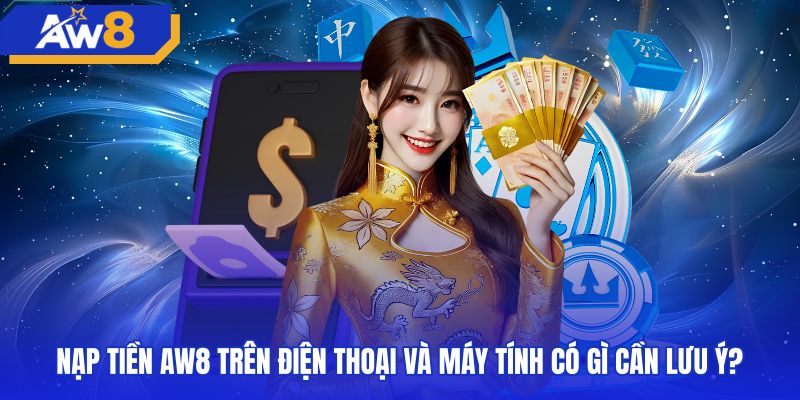 Thao tác nạp tiền AW8 trên máy tính và điện thoại