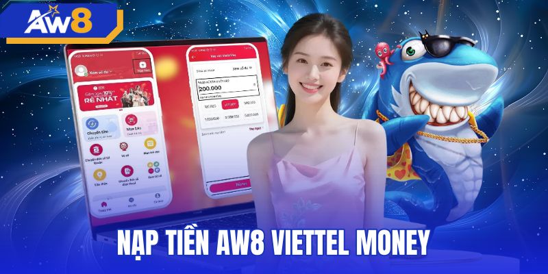 Các sự cố khi nạp tiền AW8 viettel money trên ứng dụng