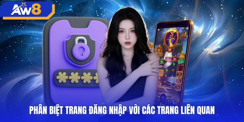 Sự khác biệt giữa trang AW8 đăng nhập và các chuyên mục khác