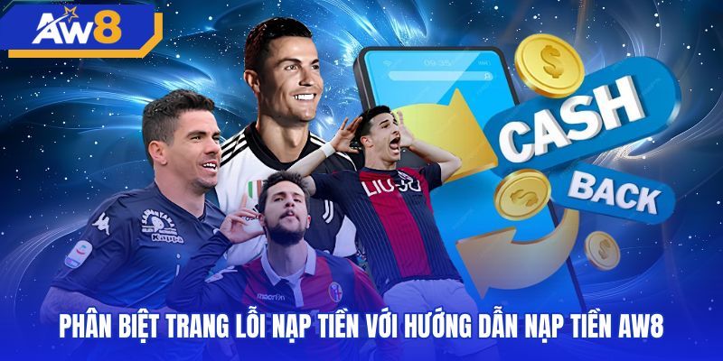 phan-biet-trang-loi-nap-tien-voi-huong-dan-nap-tien-aw8 Sự khác biệt giữa hướng dẫn tổng quan và lỗi nạp tiền AW8