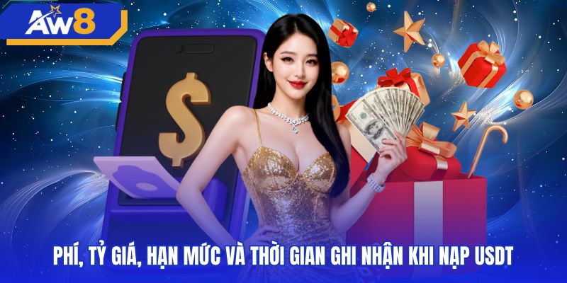 Kiểm tra tỷ giá cùng biểu phí nạp tiền AW8 usdt