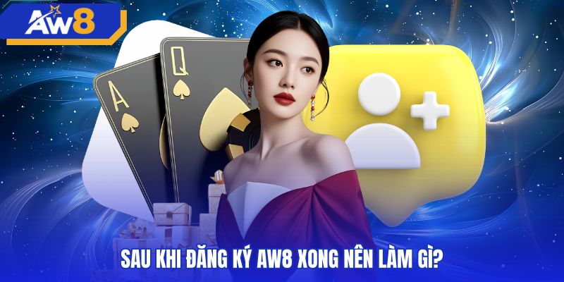 Các bước kiểm tra hồ sơ sau khi AW8 đăng ký