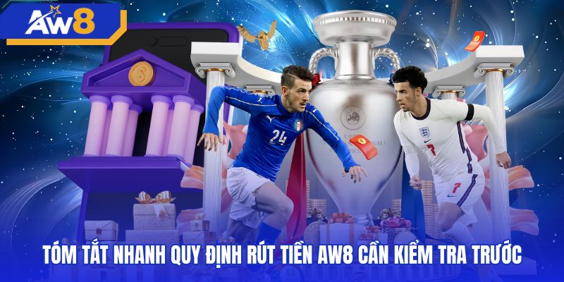 Tra cứu quy định rút tiền AW8 và hạn mức giao dịch