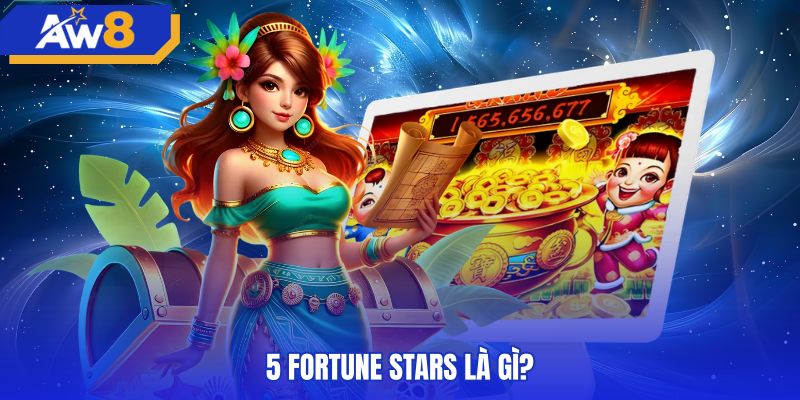 Tổng quan cấu trúc tựa game 5 fortune stars ngẫu nhiên RNG