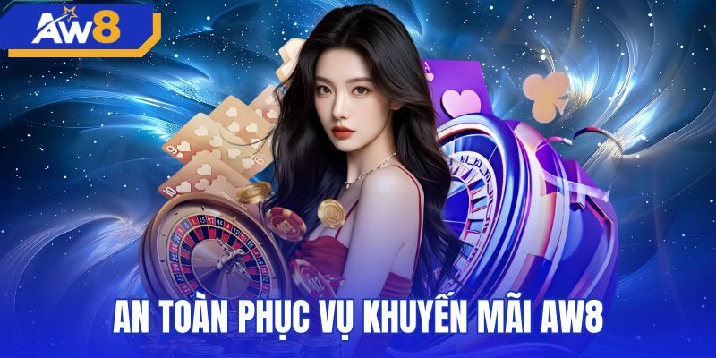 Bốn bước xử lý khiếu nại ưu đãi an toàn tại AW8