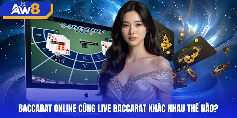 baccarat-online-cung-live-baccarat-khac-nhau-the-nao Sự khác biệt giữa baccarat điện tử và bàn cược trực tiếp