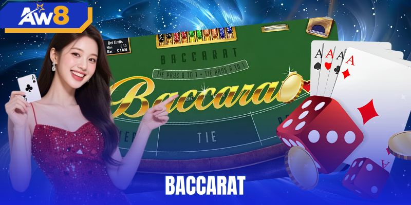 Baccarat - Hướng Dẫn Luật Chơi Và Tỷ Lệ Cược Tại AW8