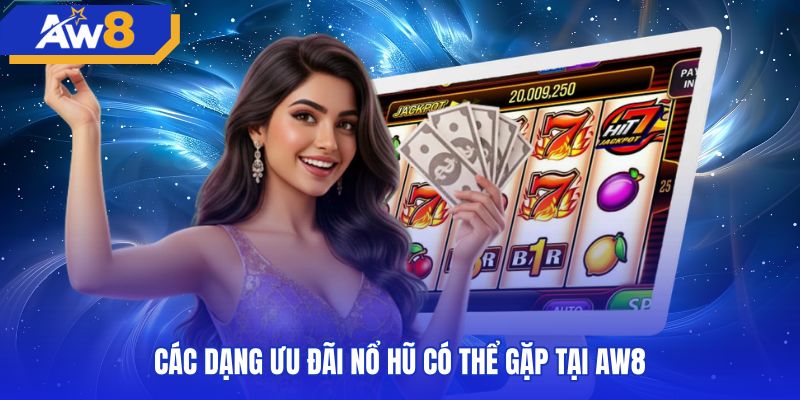 Bốn hình thức khuyến mãi nổ hũ AW8 phổ biến nhất