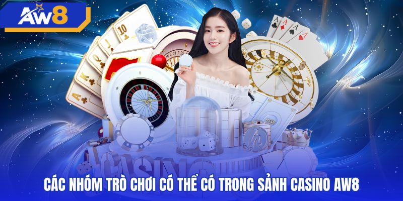 Danh mục trò chơi giải trí đa dạng tại sòng bạc AW8