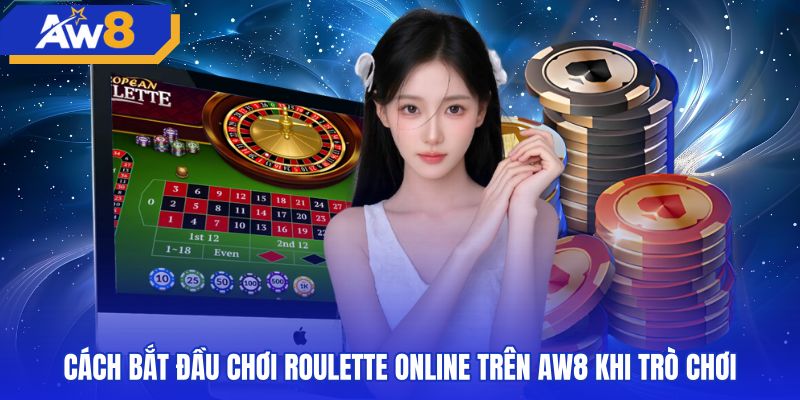 Các bước tham gia đặt chip roulette online trên sảnh AW8