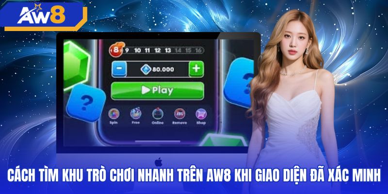 Thao tác tìm trò chơi nhanh trên giao diện AW8 chính thức
