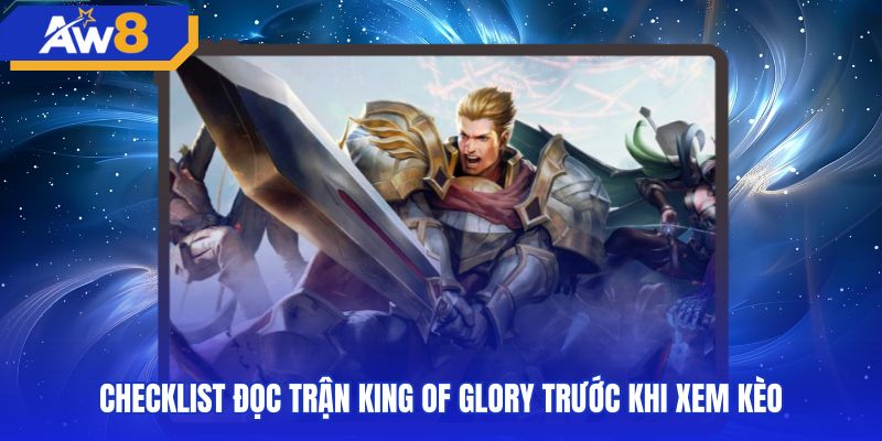 Checklist đối chiếu thông số king of glory trước giờ thi đấu