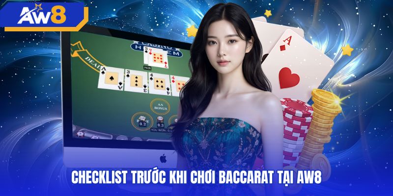 Danh mục kiểm tra an toàn trước khi vào bàn baccarat