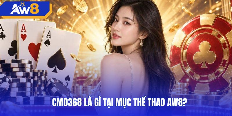 Giao diện bảng kèo CMD368 và tỷ lệ odds chuẩn xác