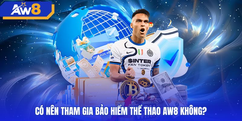 Kế hoạch phân bổ tiền trong bảo hiểm thể thao AW8
