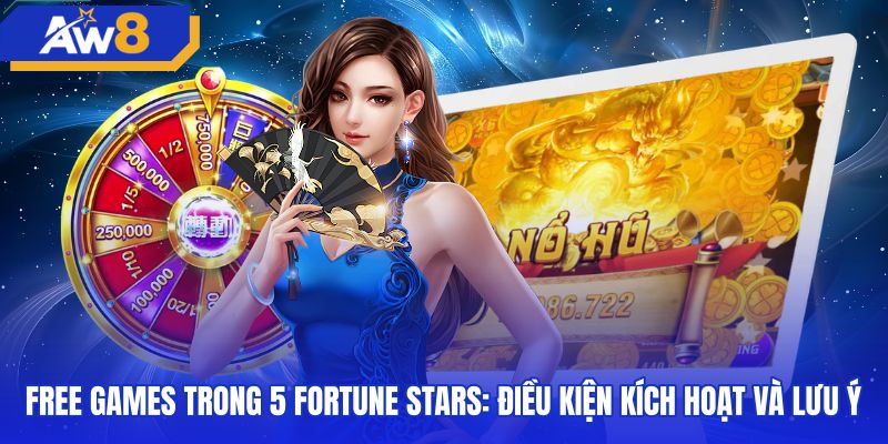 Vòng quay miễn phí cùng biểu tượng Scatter game 5 fortune stars