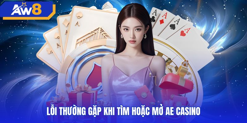 Sự cố kết nối bàn cược AE casino và hướng khắc phục