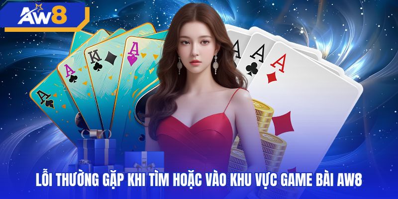 Xử lý sự cố kỹ thuật trong sảnh game bài AW8