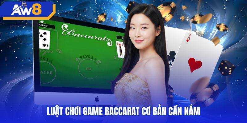 luat-choi-game-baccarat-co-ban-can-nam Quy tắc tính điểm cùng luật rút bài chuẩn trong baccarat