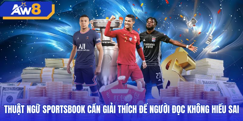Bảng giải nghĩa thuật ngữ cược thông dụng tại saba sports