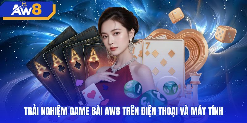 Giao diện sảnh game bài AW8 trên điện thoại và máy tính
