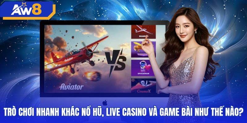 So sánh trò chơi nhanh với nổ hũ và sảnh game bài
