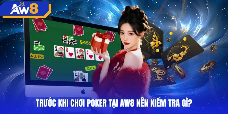 Các bước kiểm tra thông số bàn poker trước khi bắt đầu